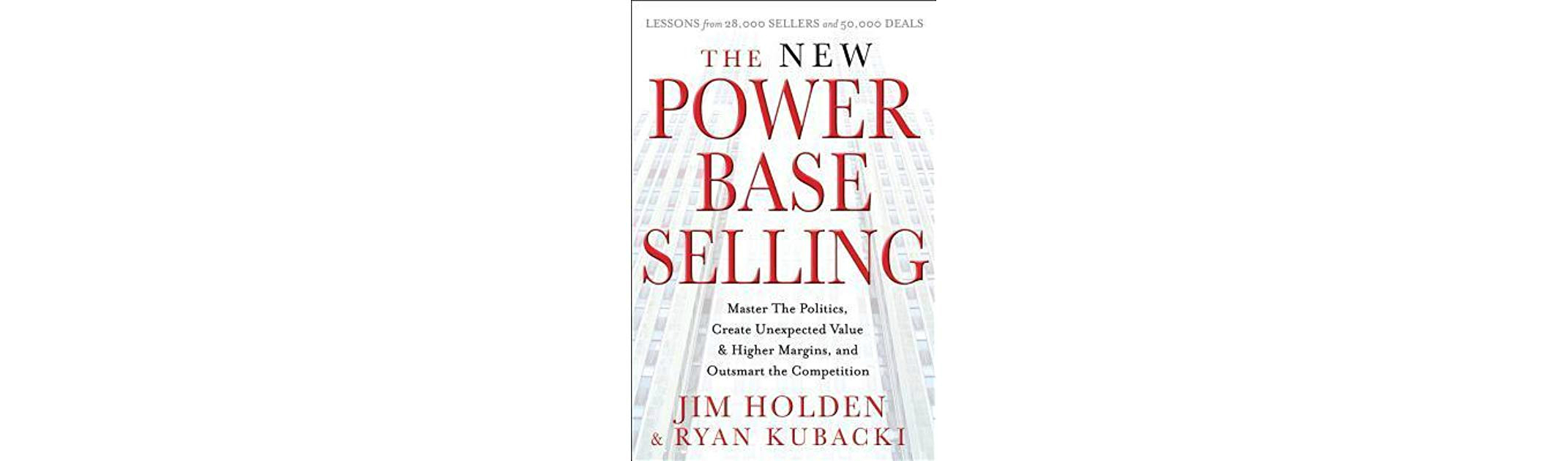 The New Power Base Selling (Book Summary)