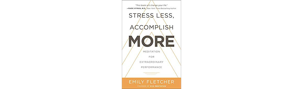 Stress Less, Accomplish More (Book Summary)