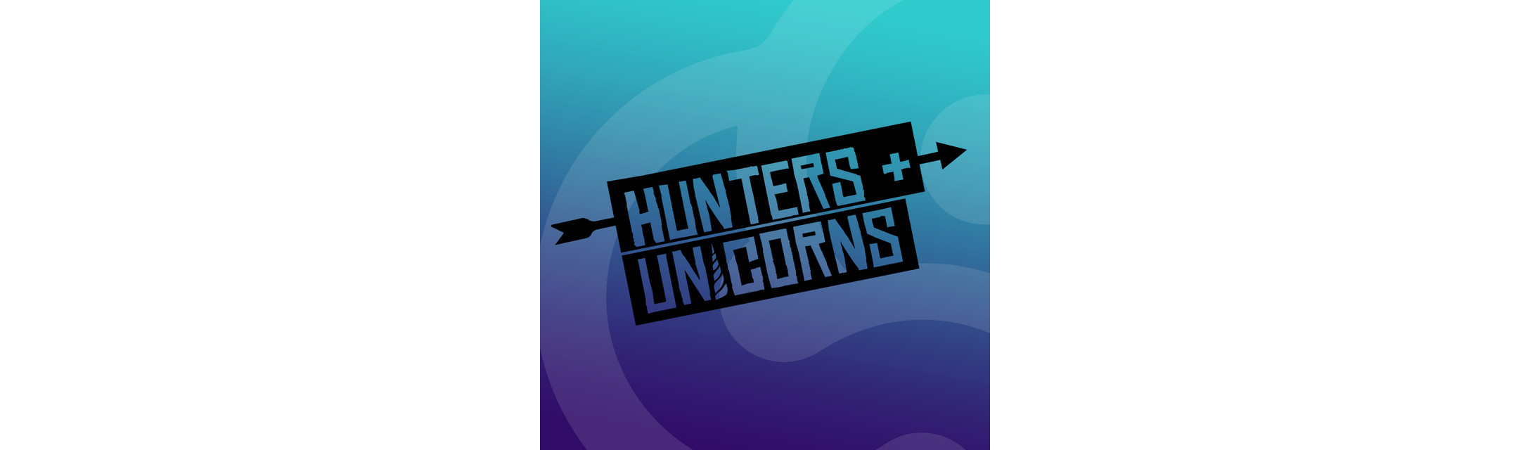 Hunters + Unicorns: Playbook Universe (podcast summary) - SellingSherpa